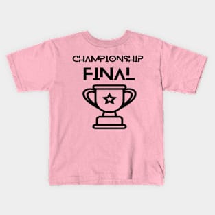 Sports - championship final Kids T-Shirt